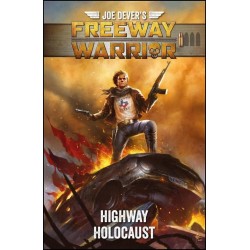 Freeway Warrior 1 - Highway Holocaust
