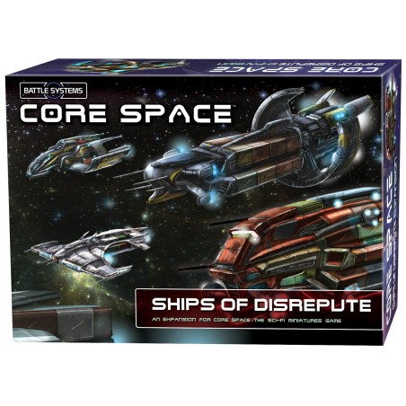 CORE SPACE - SHIPS OF DISREPUTE (ENG) - BSGCSE017 CORE SPACE - SHIPS OF DISREPUTE (ENG) - BSGCSE017